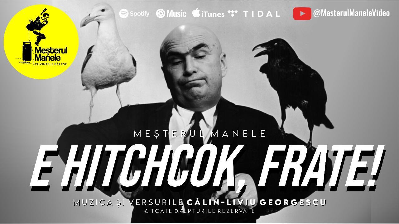 Azi, la orele 18:00 intră în primă audiție superbul hit E HITCHCOCK, FRATE! pe c Azi, la orele 18:00 intră în primă audiție superbul hit E HITCHCOCK, FRATE! pe c